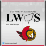 Last Word on Sens Podcast: Early Season Ottawa Senators Vibe Check