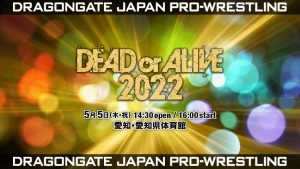 Dragon Gate Dead or Alive 2022