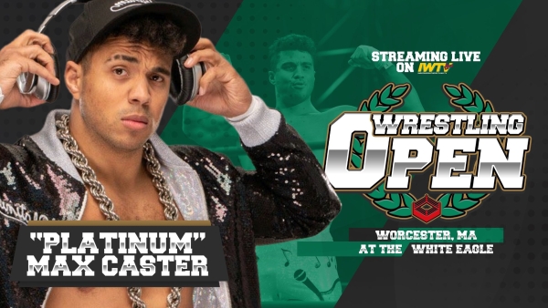 Independent Wrestling - Wrestling Open Feat Max Caster