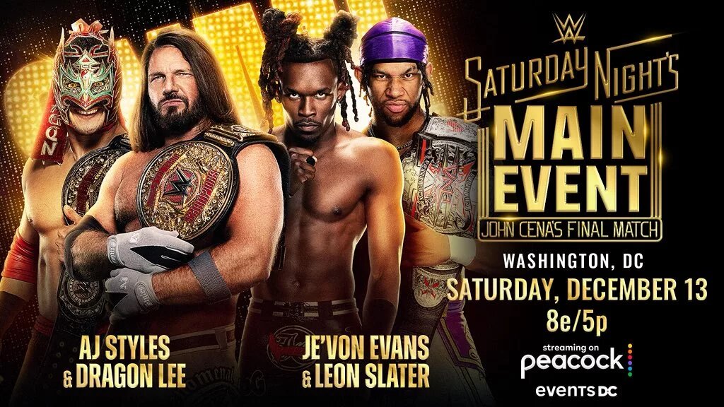 WWE Saturday Night Maine Event Graphic with AJ Styles and Dragon Lee vs. Je'Von Evans and Leon Slater