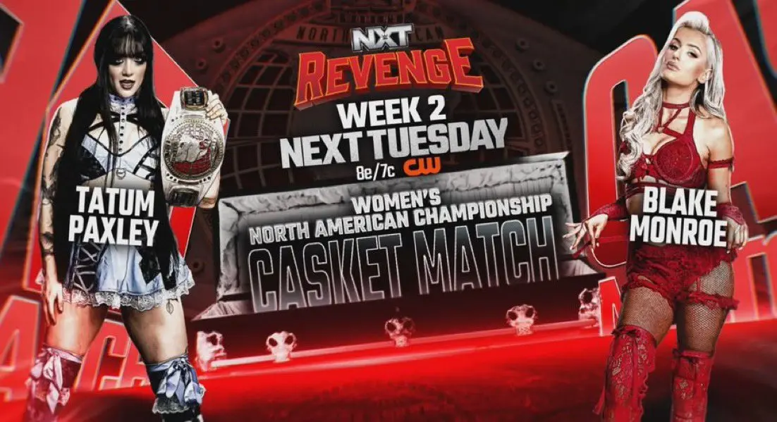 WWE NXT Revenge Week 2 Match Graphic of Blake Monroe vs Tatum Paxley in a Women’s North American Championship Casket Match